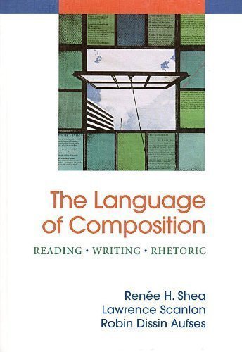 9780312473020: The Language of Composition, Reading, Writing, Rhetoric