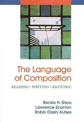 Stock image for The Language of Composition, Reading, Writing, Rhetoric for sale by LibraryMercantile
