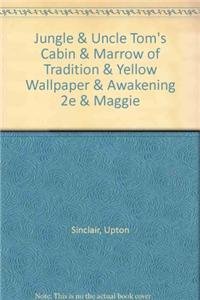 Jungle & Uncle Tom's Cabin & Marrow of Tradition & Yellow Wallpaper & Awakening 2e & Maggie (9780312475796) by Sinclair, Upton; Stowe, Harriet Beecher; Railton, Stephen; Chesnutt, Charles W.; Gilman, Charlotte Perkins; Chopin, Kate; Crane, Stephen