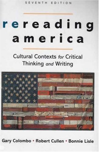 Rereading America 7e & Researching and Writing (9780312476335) by Colombo, Gary; Cullen, Robert; Lisle, Bonnie; Muth, Marcia F.