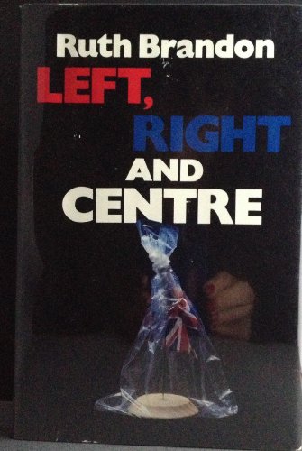 9780312477967: Left, Right and Centre