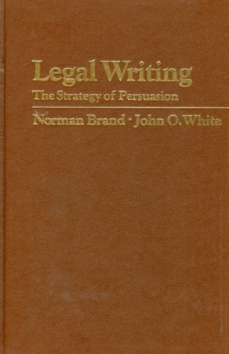 Imagen de archivo de Legal Writing: The Strategy of Persuasion a la venta por ThriftBooks-Atlanta