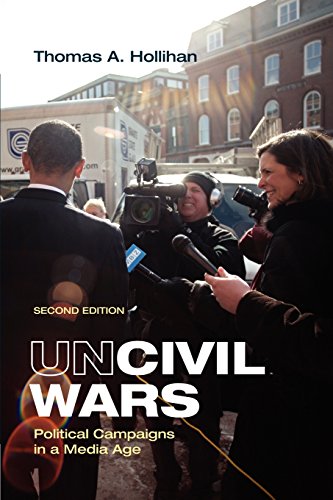 9780312478834: Uncivil Wars: Political Campaigns in a Media Age