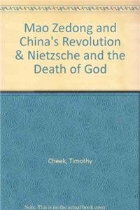 Mao Zedong and China's Revolution & Nietzsche and The Death of God (9780312479121) by Cheek, Timothy; Nietzsche, Friedrich Wilhelm