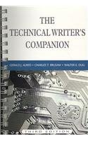 Technical Writer's Companion 3e & ix for tech comm & Document Bases Cases for Technical Communication (9780312479732) by Alred, Gerald J.; Brusaw, Charles T.; Ball, Cheryl E.; Arola, Kristin L.; Munger, Roger; Oliu, Walter E.