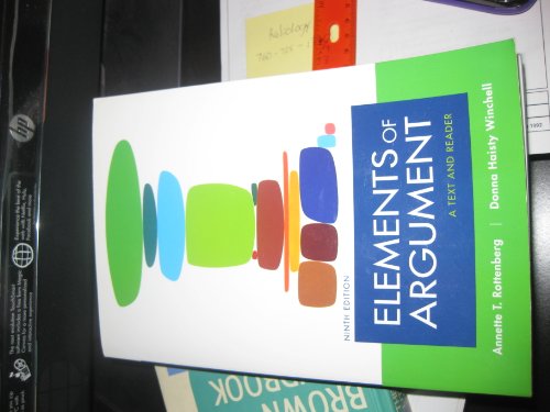 Elements of Argument: A Text and Reader, Ninth Edition (9780312480479) by Rottenberg, Annette T.; Winchell, Donna Haisty