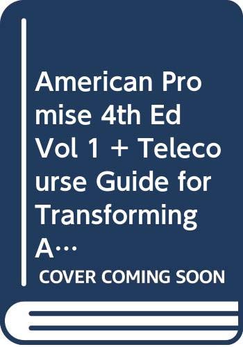 American Promise 4e V1 & Telecourse Guide for Transforming America 4e V1 (9780312481476) by Roark, James L.; Johnson, Michael P.; Cohen, Patricia Cline; Stage, Sarah; Lawson, Alan; Hartmann, Susan M.; Alfers, Kenneth