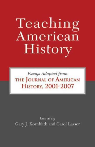 Stock image for Teaching American History: Essays Adapted from the Journal of American History, 2001-2007 for sale by ThriftBooks-Atlanta