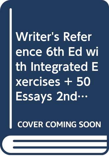 Writer's Reference 6e with Integrated Exercises & 50 Essays 2e (9780312484880) by Hacker, Diana; Cohen, Samuel