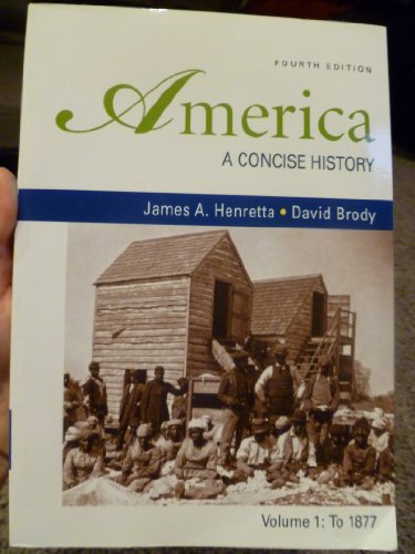 9780312485429: America: A Concise History, Volume 1: To 1877