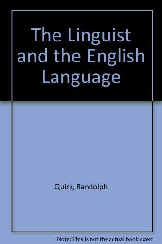 9780312487201: The Linguist and the English Language