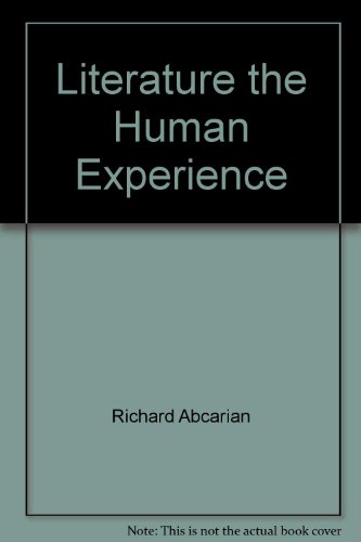 Literature, the human experience (9780312487904) by Abcarian, Richard