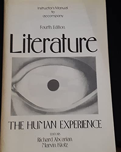 Instructor's manual to accompany fourth edition literature, the human experience (9780312488000) by Abcarian, Richard