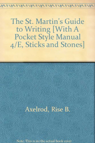 St. Martin's Guide to Writing 8e Short & Sticks and Stones 6e & Pocket Style Manual 4e (9780312489359) by Axelrod, Rise B.; Cooper, Charles R.; Thompson, Ruthe; Hacker, Diana