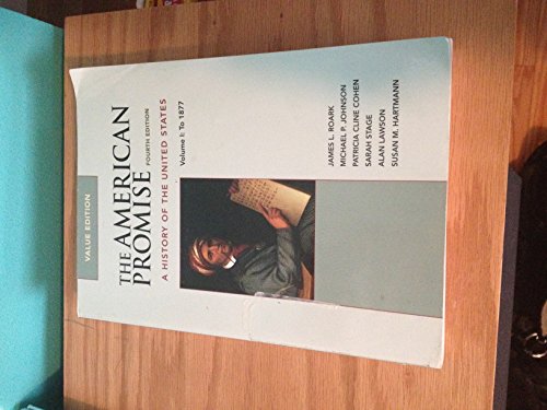 Beispielbild fr The American Promise Value Edition, Volume I: To 1877: A History of the United States zum Verkauf von Green Street Books