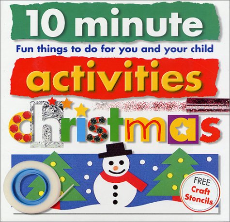 Beispielbild fr 10 Minute Activities: Christmas: Fun Things To Do For You and Your Child (10 Minute Toddler) zum Verkauf von Wonder Book