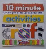Stock image for 10 Minute Activities Craft Fun Things to Do for You and Your Child for sale by HPB-Ruby