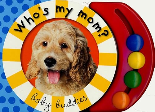 Baby Buddies: Who's My Mom (9780312491451) by Priddy, Roger