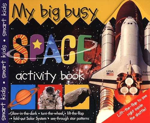9780312491499: My Big Busy Space Activity Book: Glow-In-The-Dark, Turn-The-Wheel, Lift-The-Flap, Fold-Out Solar System, See-Through Star Patterns