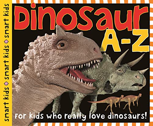Beispielbild fr Dinosaur A-Z: For kids who really love dinosaurs! zum Verkauf von Wonder Book