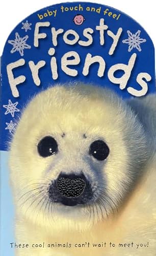 Imagen de archivo de Baby Touch and Feel Frosty Friends a la venta por ThriftBooks-Dallas