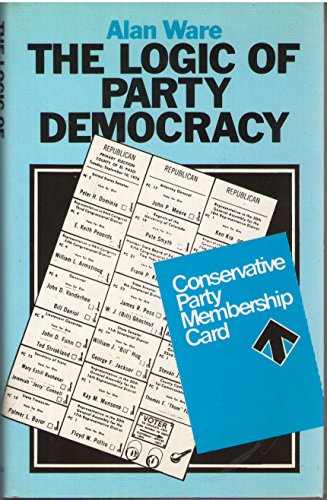 Imagen de archivo de The Logic of Party Democracy a la venta por Better World Books