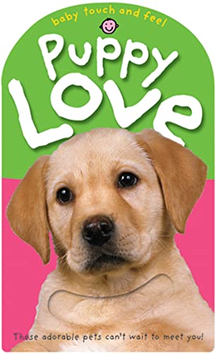 Imagen de archivo de Baby Touch and Feel Puppy Love a la venta por Gulf Coast Books