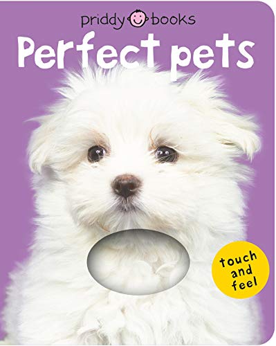 Imagen de archivo de Bright Baby Touch & Feel Perfect Pets (Bright Baby Touch and Feel) a la venta por SecondSale