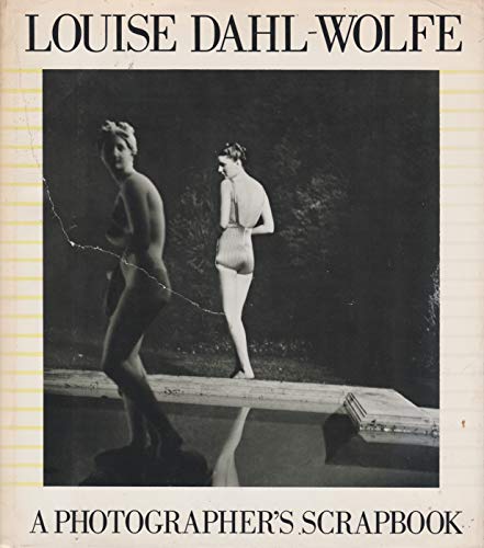 Stock image for Louise Dahl-Wolfe: A Photographer's Scrapbook for sale by ThriftBooks-Atlanta