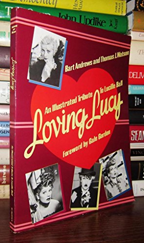 Stock image for Loving Lucy: An Illustrated Tribute to Lucille Ball for sale by SecondSale