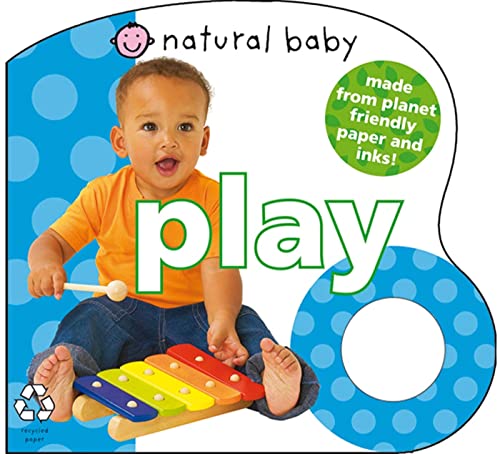 Beispielbild fr Natural Baby Play: Made from Planet-Friendly Paper and Inks! zum Verkauf von Wonder Book