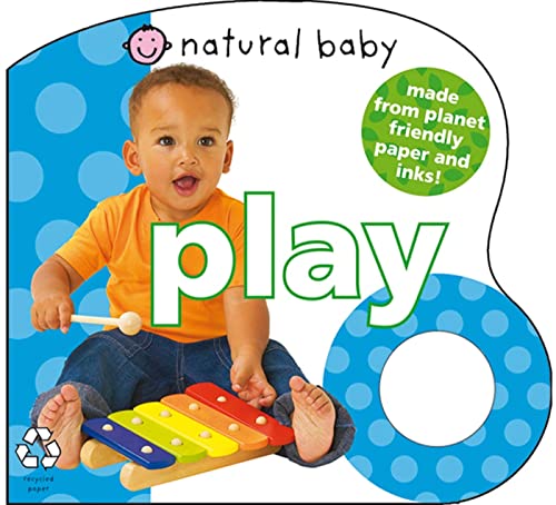 Stock image for Natural Baby Play: Made from Planet-Friendly Paper and Inks! for sale by Wonder Book