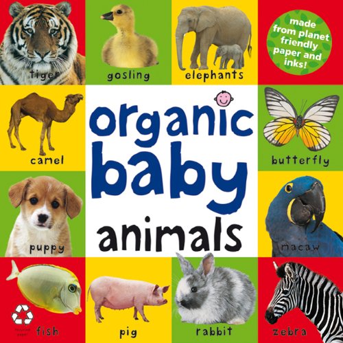 Stock image for Organic Baby Animals for sale by Zoom Books Company