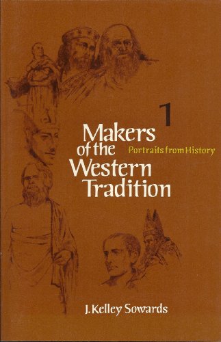 Stock image for Makers of the Western Tradition: Portraits from History, Vol. 1 J for sale by WeSavings LLC