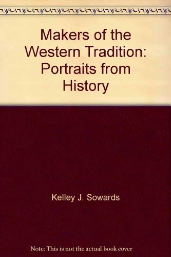 Stock image for Makers of the Western tradition: Portraits from history for sale by Wonder Book
