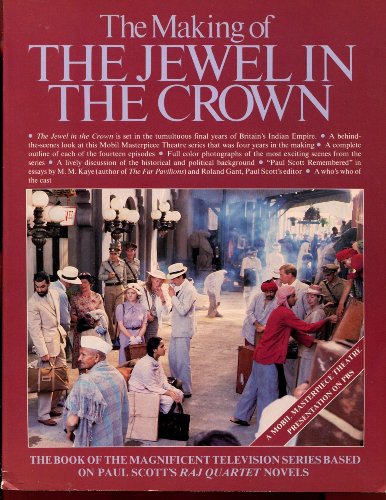 Imagen de archivo de The Making of The Jewel in the Crown : The Granada Television Series Based on Paul Scott's "Raj Quartet." a la venta por Better World Books