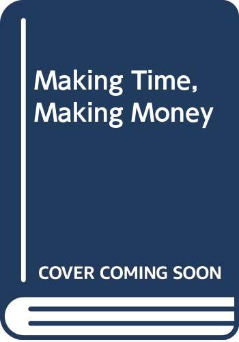 Imagen de archivo de Making Time, Making Money a la venta por Gulf Coast Books