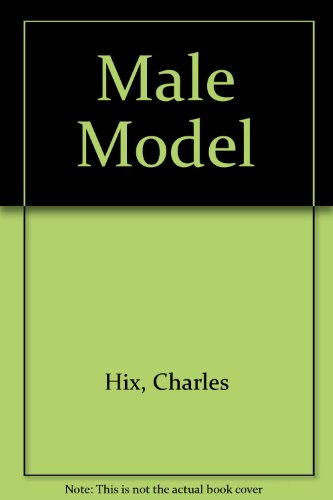 Male Model: The World behind the Camera (9780312509392) by Hix, Charles