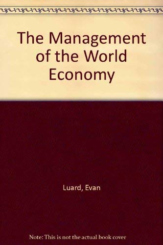 Imagen de archivo de The Management of the World Economy a la venta por Better World Books