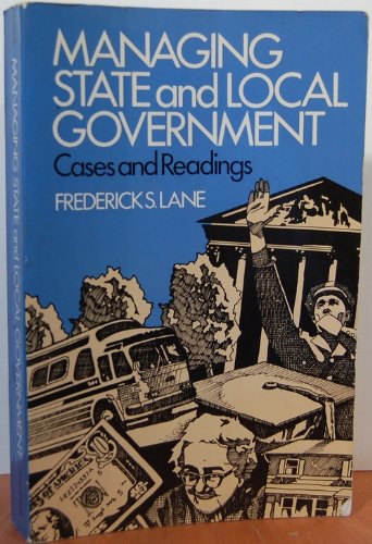 Stock image for Managing State and Local Government: Cases and Readings for sale by Chapter 2 Books