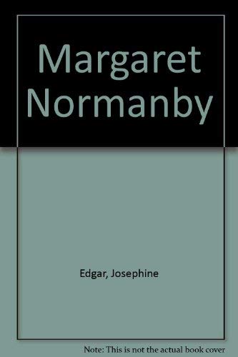 Imagen de archivo de Margaret Normanby [Jan 01, 1983] Edgar, Josephine a la venta por Sperry Books