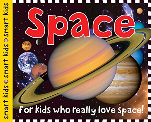 Beispielbild fr Smart Kids: Space: For Kids Who Really Love Space! zum Verkauf von Wonder Book