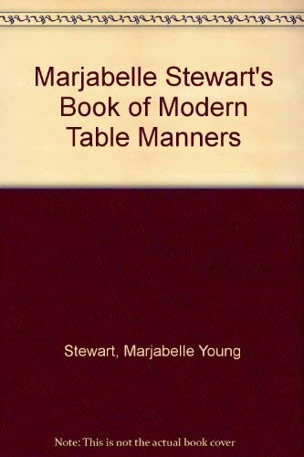 Imagen de archivo de Marjabelle Stewart's Book of Modern Table Manners a la venta por ThriftBooks-Dallas