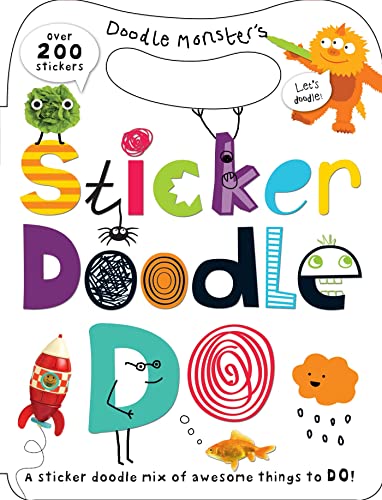 Beispielbild fr Sticker Doodle Do : A Sticker Doodle Mix of Awesome Things to DO! with over 200 Stickers zum Verkauf von Better World Books