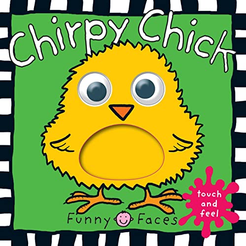 Funny Faces: Chirpy Chick - Large: A Touch-and-Feel Book (9780312516253) by Priddy, Roger