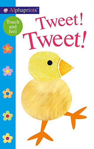 Beispielbild fr Alphaprints: Tweet! Tweet!: A Touch-and-Feel Book zum Verkauf von SecondSale