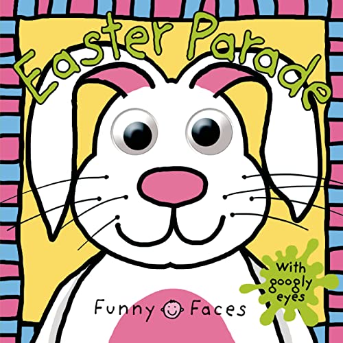 Beispielbild fr Funny Faces: Easter Parade : With Googly Eyes zum Verkauf von Better World Books