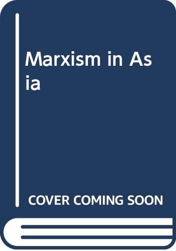 Imagen de archivo de Marxism in Asia a la venta por Better World Books