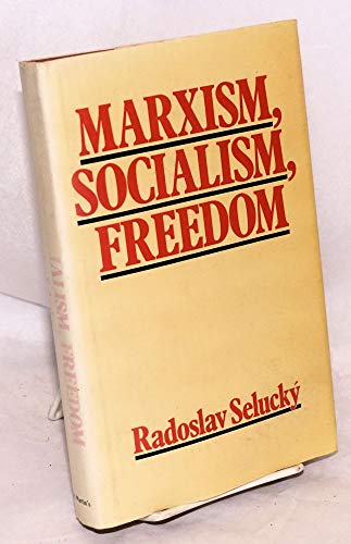 9780312518554: Marxism, Socialism, Freedom: Towards a General Democratic Theory of Labour-Managed Systems