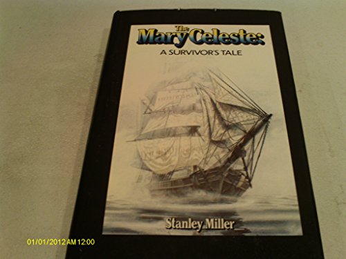 The Mary Celeste: A Survivor's Tale (9780312518622) by Miller, Stanley